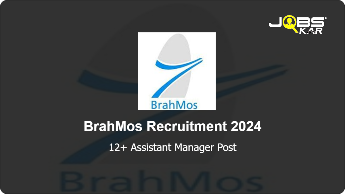 BrahMos Recruitment 2024: Apply for Various Assistant Manager Posts