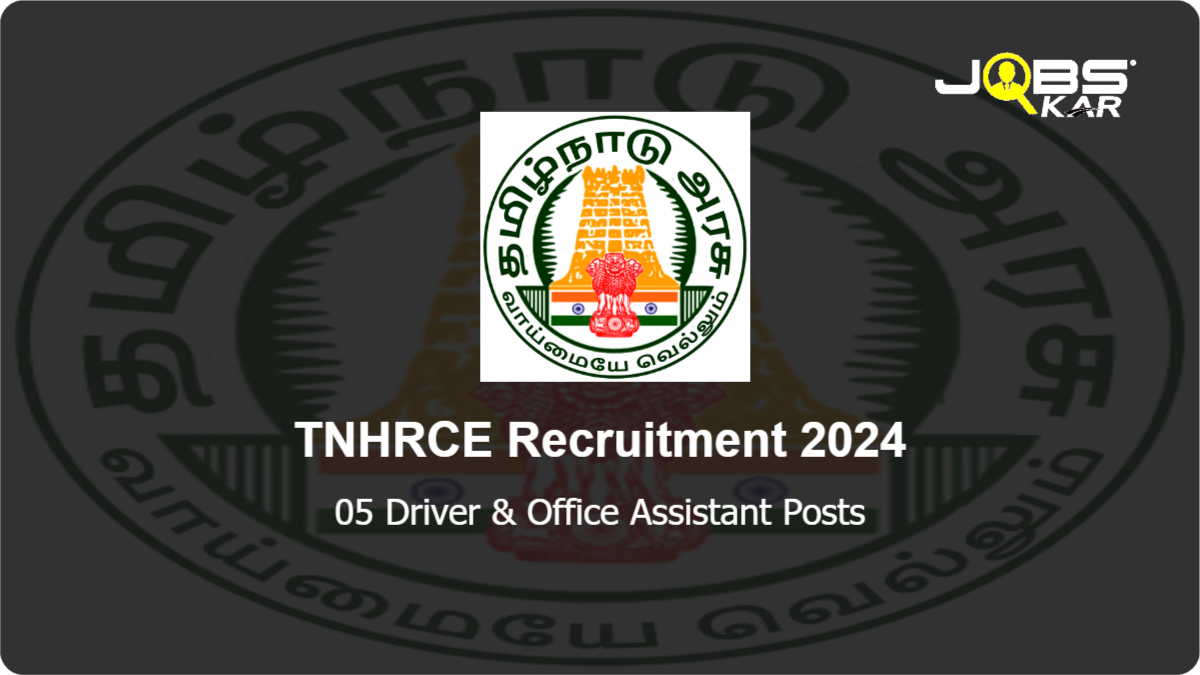 TNHRCE Recruitment 2024: Apply for 05 Driver & Office Assistant  Posts