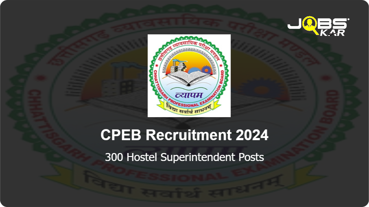 CPEB Recruitment 2024: Apply Online for 300 Hostel Superintendent Posts