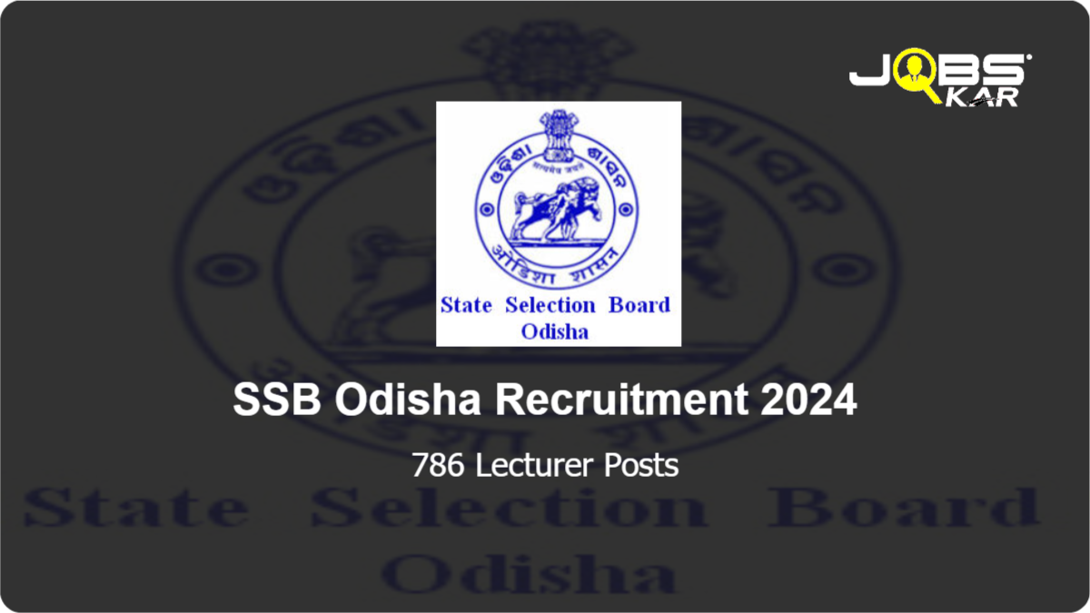 SSB Odisha Recruitment 2024: Apply Online for 786 Lecturer Posts
