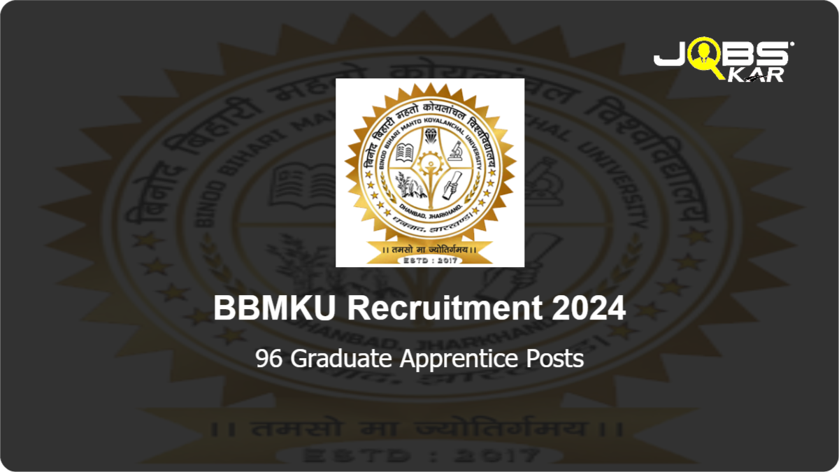 BBMKU Recruitment 2024: Apply Online for 96 Graduate Apprentice Posts