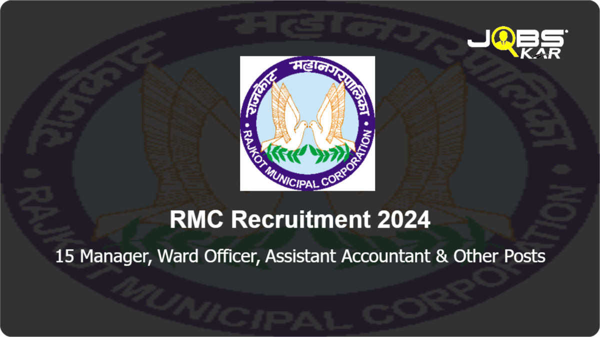 RMC Recruitment 2024: Apply Online for 15 Manager, Ward Officer, Assistant Accountant, Chief Accountant Posts