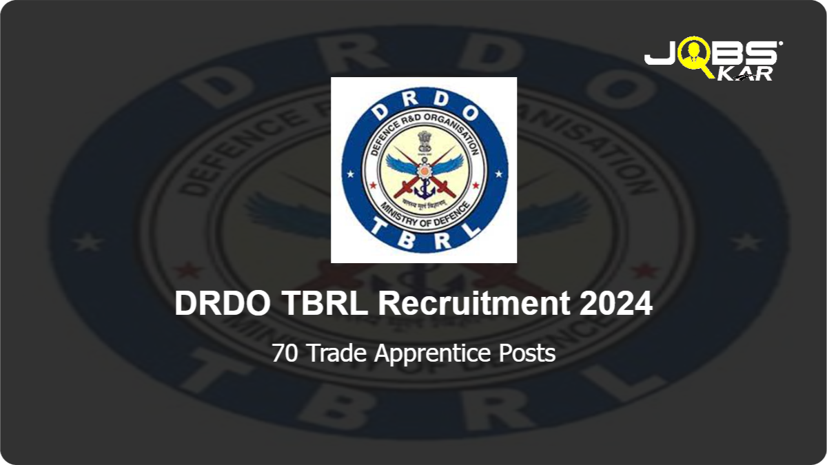 DRDO TBRL Recruitment 2024: Apply Online for 70 Trade Apprentice Posts