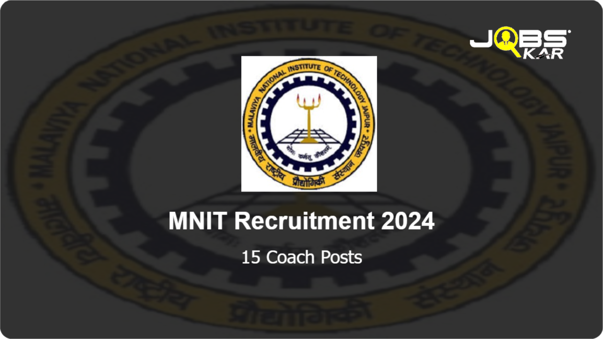 MNIT Recruitment 2024: Apply for 15 Coach Posts