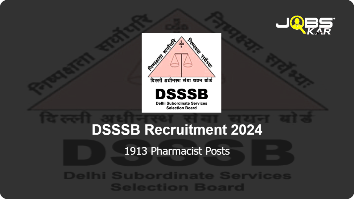 DSSSB Recruitment 2024: Apply Online for 1913 Pharmacist Posts