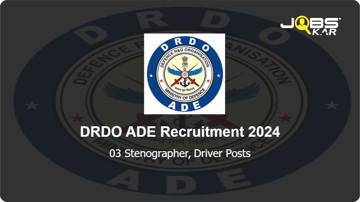 DRDO ADE Recruitment 2024: Apply Online for Stenographer, Driver Posts