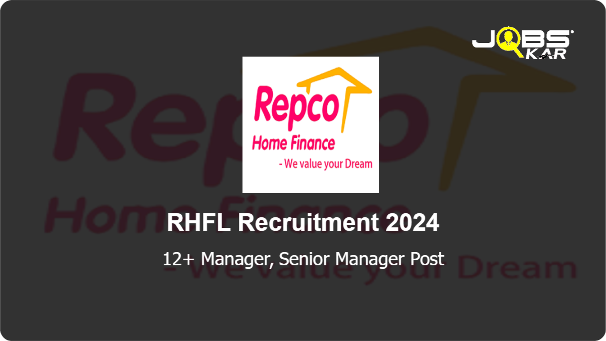 RHFL Recruitment 2024: Apply Online for Various Manager, Senior Manager Posts