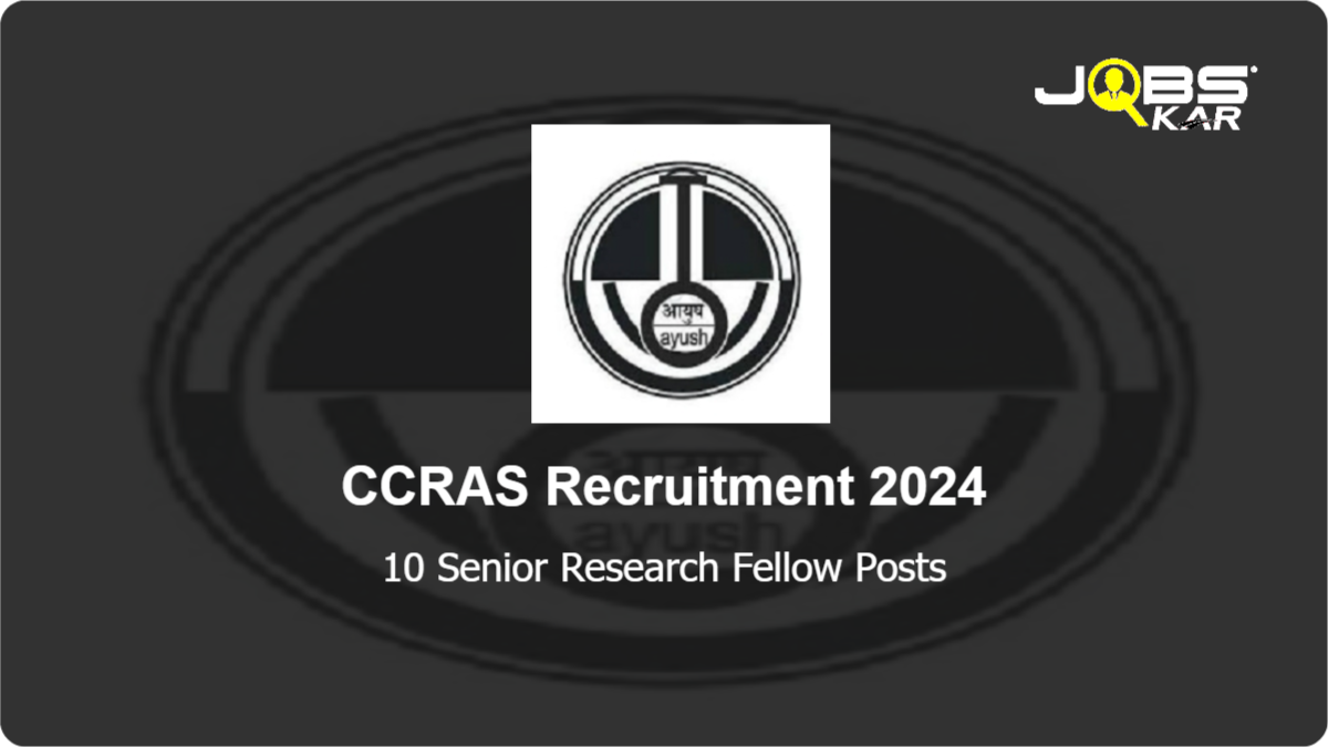 CCRAS Recruitment 2024: Walk in for 10 Senior Research Fellow Posts