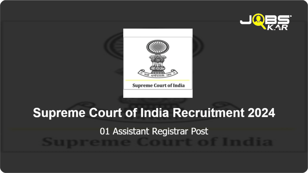 Supreme Court of India Recruitment 2024: Apply for Assistant Registrar Post