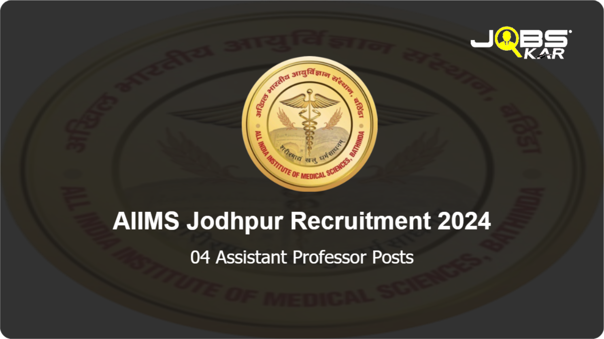 AIIMS Jodhpur Recruitment 2024: Apply Online for Assistant Professor Posts