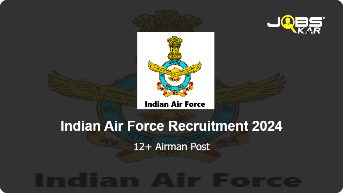 Indian Air Force Recruitment 2024: Apply Online for Various Airman Posts