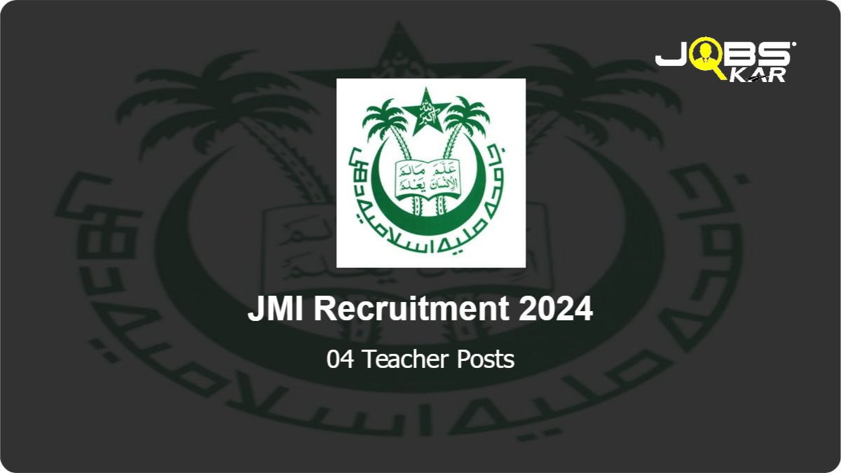 JMI Recruitment 2024: Apply for 04 Teacher Posts