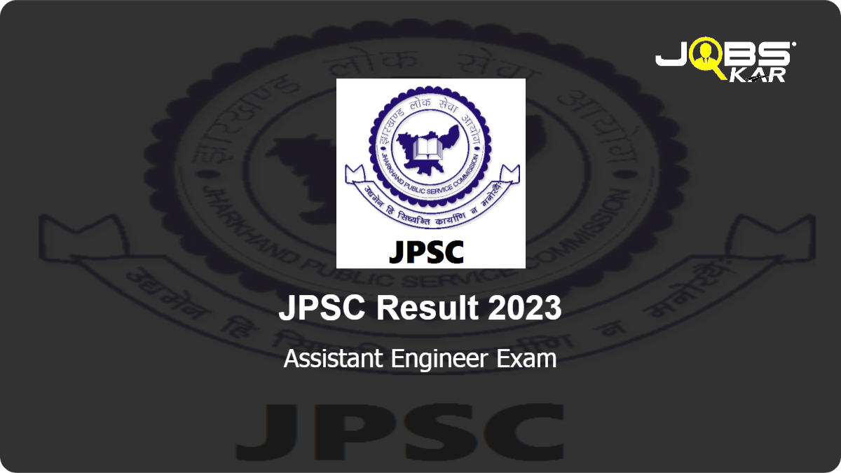 JPSC Assistant Engineer Exam Result 2023 Download www.jpsc.gov.in